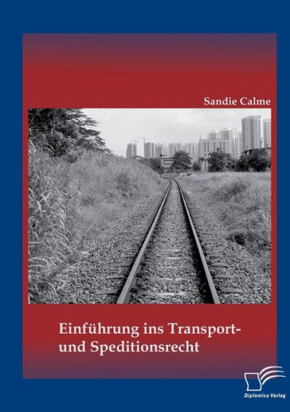 Einführung Ins Transport- Und Speditionsrecht (German Edition) - 9783959346665
