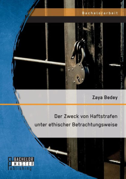 Der Zweck Von Haftstrafen Unter Ethischer Betrachtungsweise (German Edition) - 9783959931182