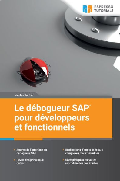 Le Debogueur Sap Pour Developpeurs Et Fonctionnels (French Edition) - 9783960122128
