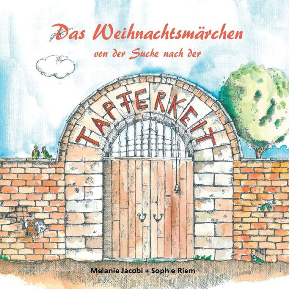 Das Weihnachtsmärchen Von Der Suche Nach Der Tapferkeit (German Edition)