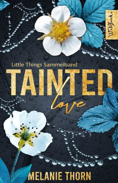 Tainted Love: Little Things Sammelband (German Edition)