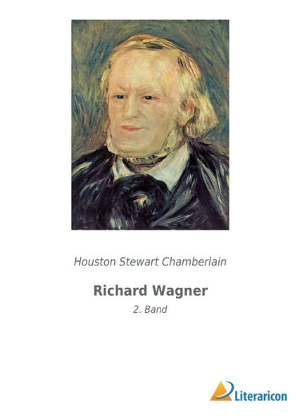 Richard Wagner: 2. Band (German Edition)