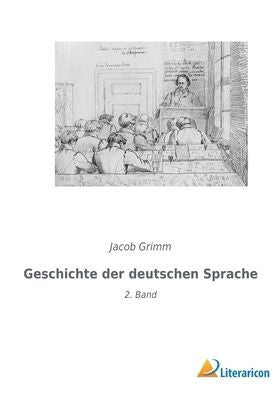 Geschichte Der Deutschen Sprache: 2. Band (German Edition)