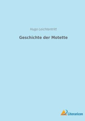Geschichte Der Motette (German Edition) - 9783965067295