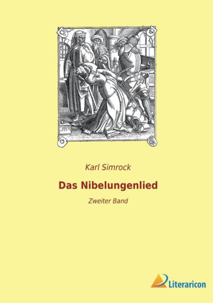 Das Nibelungenlied: Zweiter Band (German Edition)