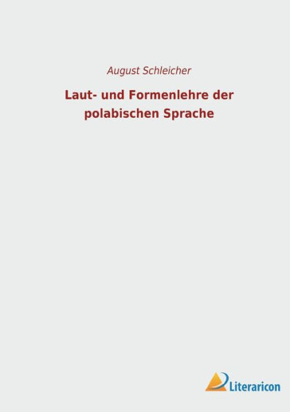 Laut- Und Formenlehre Der Polabischen Sprache (German Edition) - 9783965067684