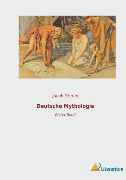 Deutsche Mythologie: Erster Band (German Edition) - 9783965067790