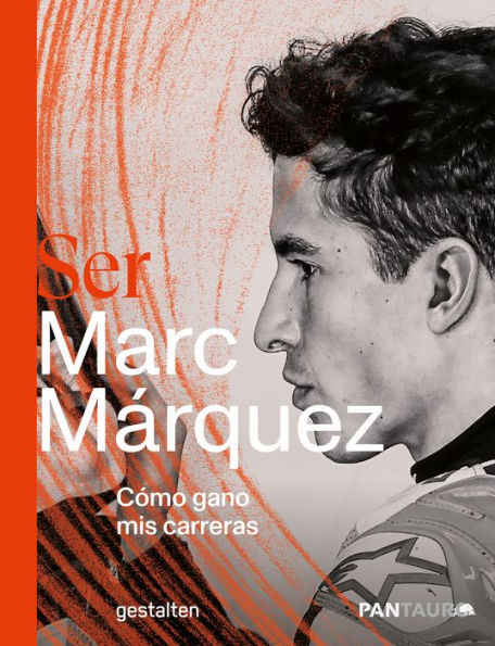 Ser Marc Márquez: Cómo Gano Mis Carreras (Spanish Edition)