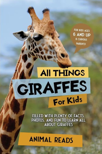 All Things Giraffes For Kids: Filled With Plenty Of Facts, Photos, And Fun To Learn All About Giraffes - 9783967721478