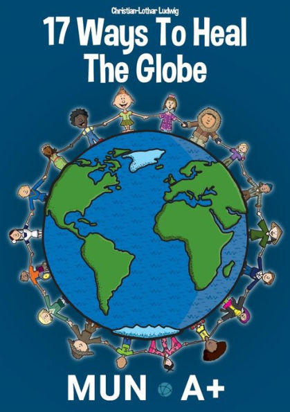 17 Ways To Heal The Globe - 9783982439730