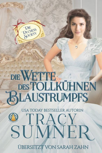 Die Wette Des Tollkühnen Blaustrumpfs (Die Duchess Society) (German Edition) - 9783985361571