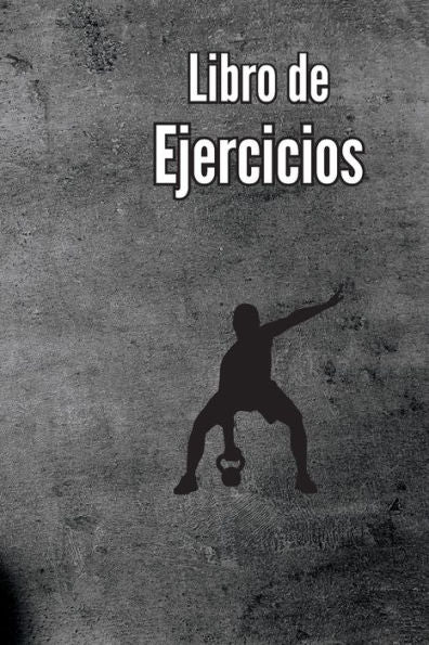 Libro De Ejercicios: Libro De Registro De Entrenamiento Y Diario De Entrenamiento Para Hombres Y Mujeres, Cuaderno De Ejercicios Y Diario De Gimnasio Para Entrenamiento Personal (Spanish Edition) - 9783986081355