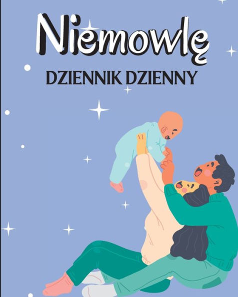 Dziennik Dziecka: Prowadz Rejestr Karmienia, Czasu Snu, Zdrowia, Potrzebnych Materialów Eksploatacyjnych. (Polish Edition) - 9783986081607