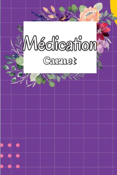 Registre De Medication: Carnet De Medicaments Quotidien De 52 Semaines, Carnet De Medicaments Du Lundi Au Dimanche Livre De Tableau Des Medicaments Quotidiens Avec Cases À Cocher (French Edition) - 9783986081812