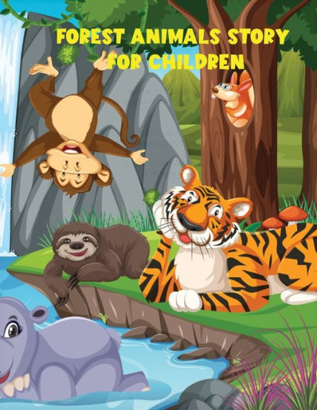 Forest Animals Story For Children: -From The Wonderful World Of Forests