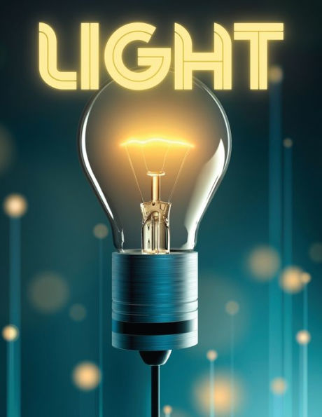 Light: A Journey Into The Enchanting World Of Light And Its Phenomena - 9783986520625