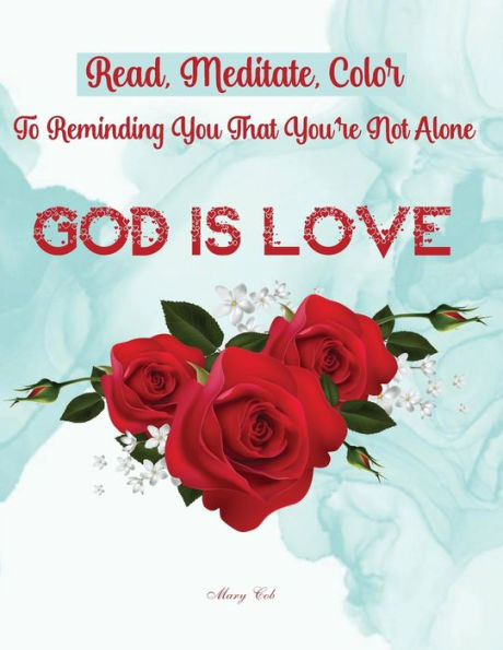 God Is Love: Read, Meditate, Color, To Reminding You That You'Re Not Alone - 9783986540227