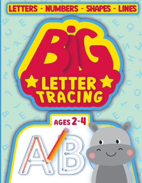 Big Letter Tracing For Kids Ages 2-4: Tracing Books For Toddlers 2-4 Years - 9783986541323