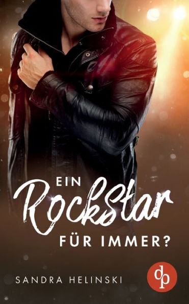 Ein Rockstar Für Immer? (German Edition)