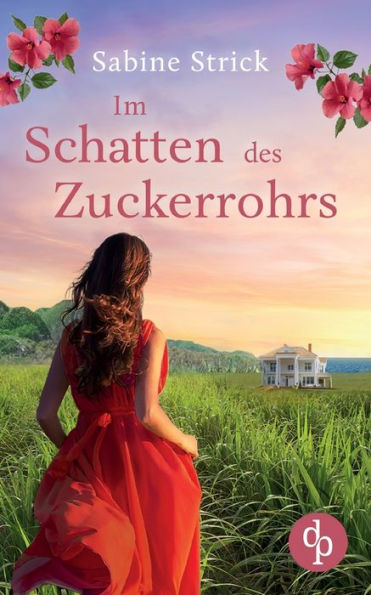Im Schatten Des Zuckerrohrs (German Edition)