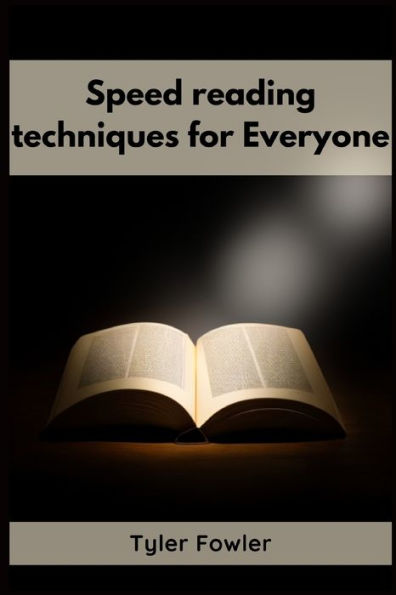 Speed Reading Techniques: Unlocking The Power Of Speed Reading Techniques For Rapid Information Processing And Enhanced Comprehension (2023 Guide For Beginners)