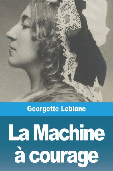 La Machine À Courage (French Edition)