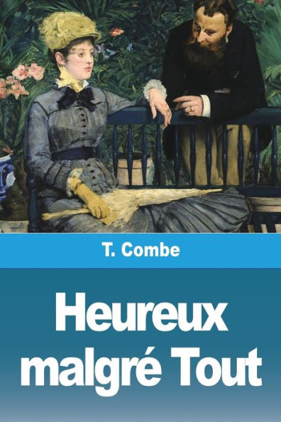 Heureux Malgre Tout (French Edition)
