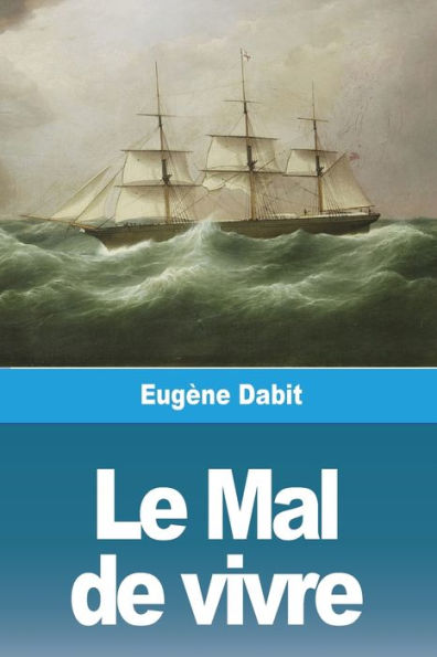 Le Mal De Vivre: Suivi De Contes Et Voyages (French Edition)