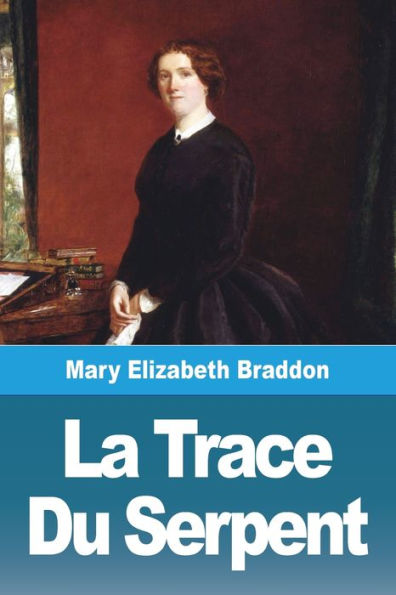 La Trace Du Serpent (French Edition)