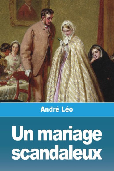 Un Mariage Scandaleux (French Edition)