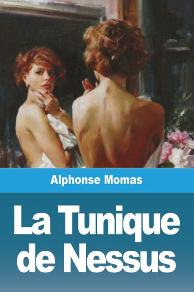 La Tunique De Nessus (French Edition)