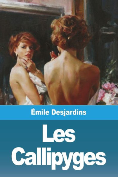 Les Callipyges (French Edition)