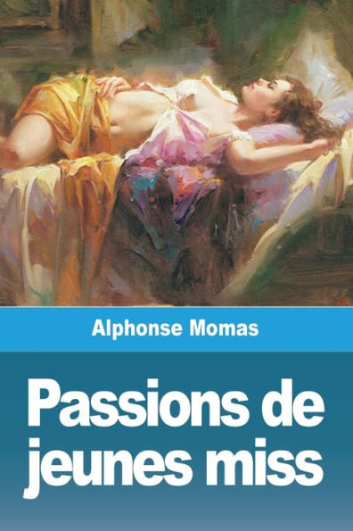 Passions De Jeunes Miss (French Edition)