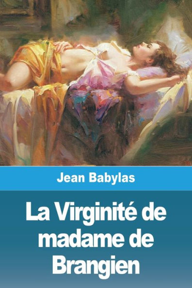 La Virginite De Madame De Brangien (French Edition)