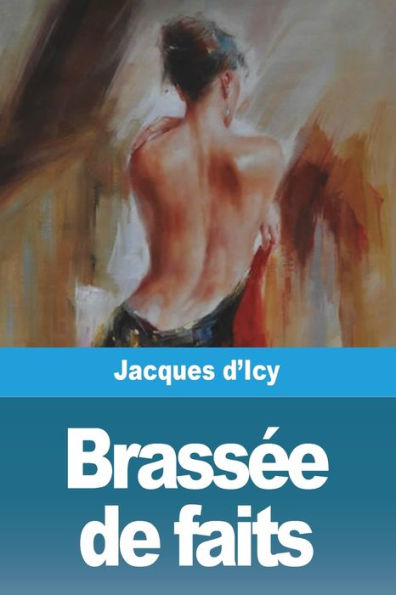 Brassee De Faits (French Edition)