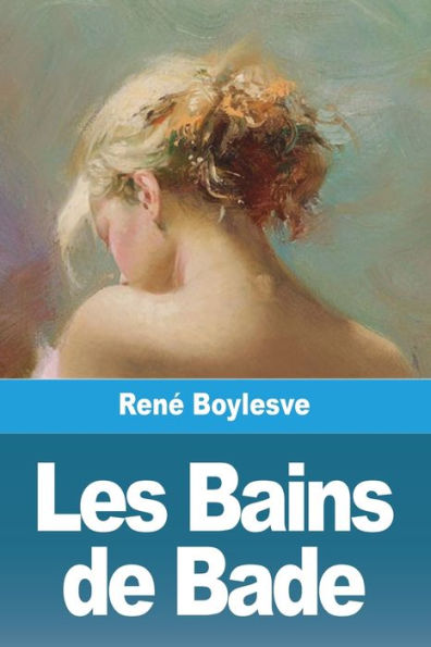 Les Bains De Bade (French Edition)