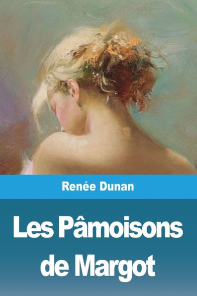 Les Pâmoisons De Margot (French Edition)