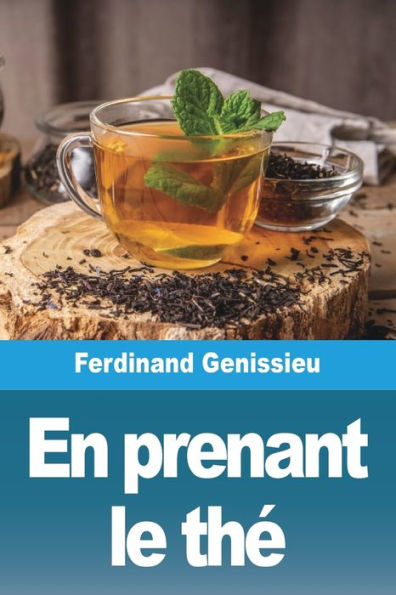 En Prenant Le The (French Edition)