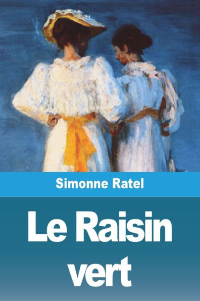Le Raisin Vert (French Edition)
