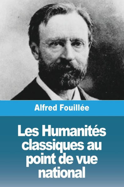 Les Humanites Classiques Au Point De Vue National (French Edition)