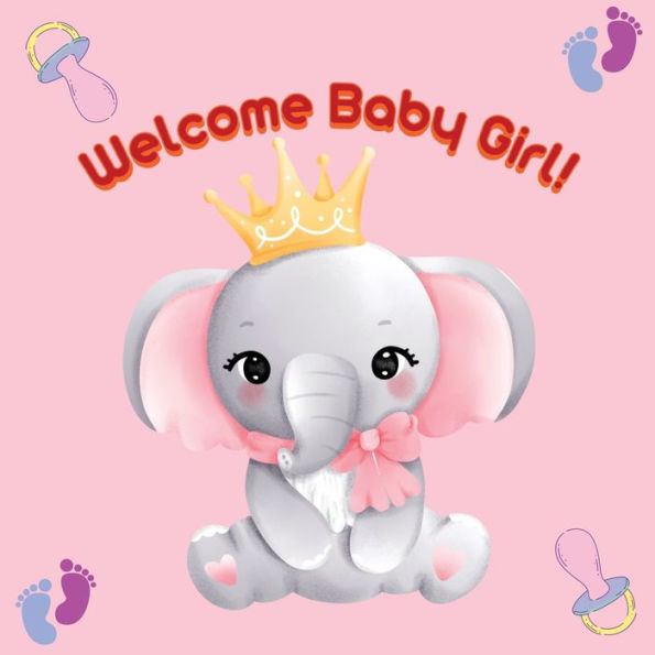 Welcome Baby Girl! - 9783988821027