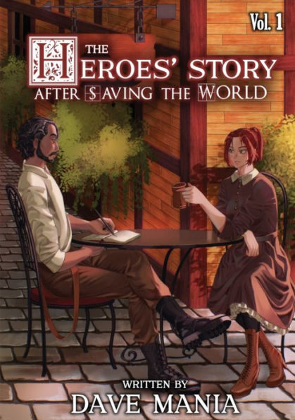 The Heroes' Story After Saving The World - Volume 1