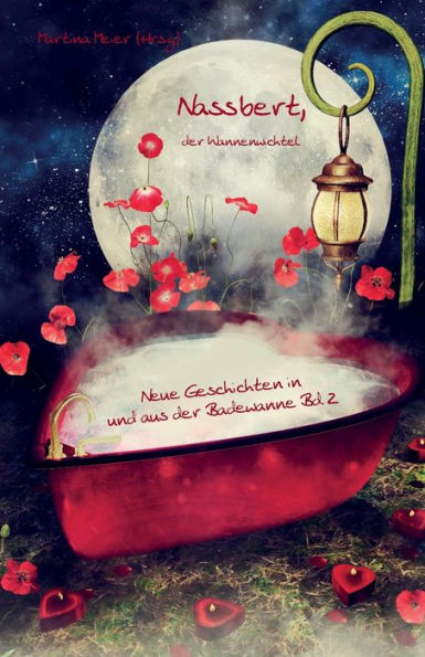 Nassbert, Der Wannenwichtel Band 2: Neue Geschichten In Und Aus Der Badewanne (German Edition) - 9783990511060