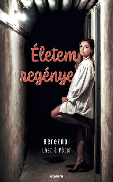 eletem Regenye (Hungarian Edition)