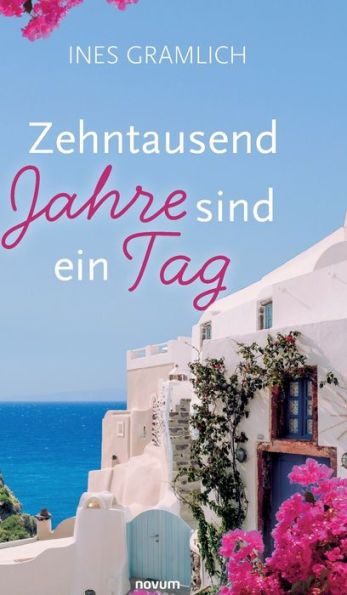 Zehntausend Jahre Sind Ein Tag (German Edition) - 9783991302704