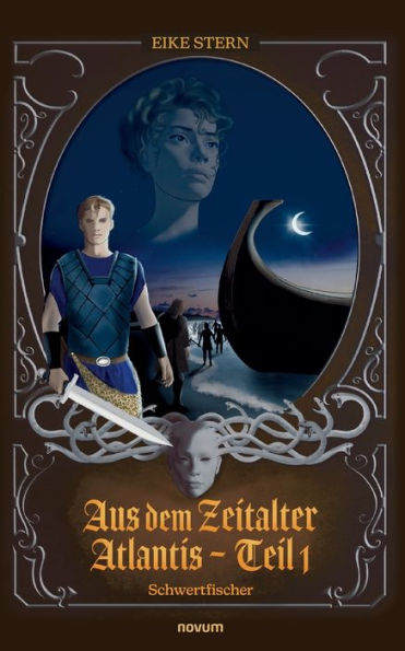 Aus Dem Zeitalter Atlantis - Teil 1: Schwertfischer (German Edition)