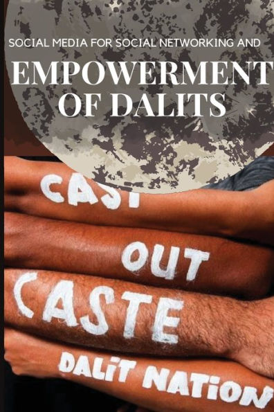 Social Media For Social Networking And Empowerment Of Dalits - 9784046013637