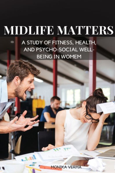 Midlife Matters - A Study Of Fitness, Health, And Psycho-Social Well-Being In Women