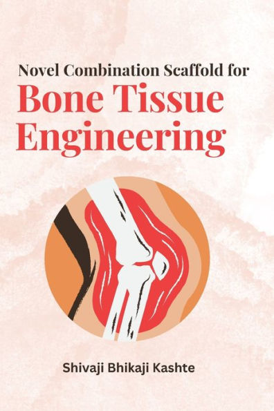 Novel Combination Scaffold For Bone Tissue Engineering