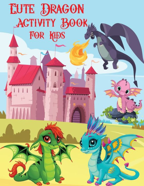 Dragon Activity Book For Kids: Activity Book For Kids, Activity Book For Boys With Dragons For Kids 4-8 - 9784491642475